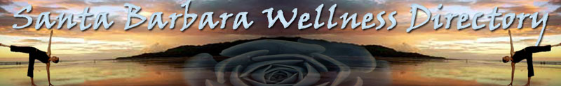 Santa Barbara Wellness Directory - Massage, Yoga, Acupuncture & Healing in Santa Barbara, Goleta, Ventura and Ojai, California