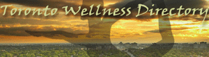 Toronto Wellness Directory of Holistic health, Acupuncture, Massage and Yoga